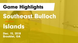 Southeast Bulloch  vs Islands Game Highlights - Dec. 15, 2018