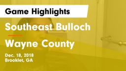 Southeast Bulloch  vs Wayne County Game Highlights - Dec. 18, 2018
