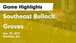 Southeast Bulloch  vs Groves Game Highlights - Jan. 29, 2019