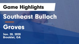 Southeast Bulloch  vs Groves  Game Highlights - Jan. 28, 2020
