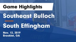 Southeast Bulloch  vs South Effingham  Game Highlights - Nov. 12, 2019