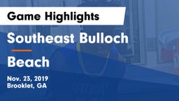 Southeast Bulloch  vs Beach  Game Highlights - Nov. 23, 2019