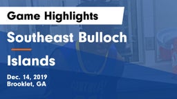 Southeast Bulloch  vs Islands  Game Highlights - Dec. 14, 2019