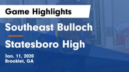 Southeast Bulloch  vs Statesboro High Game Highlights - Jan. 11, 2020