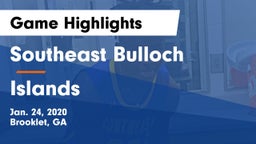 Southeast Bulloch  vs Islands  Game Highlights - Jan. 24, 2020