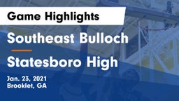 Southeast Bulloch  vs Statesboro High Game Highlights - Jan. 23, 2021