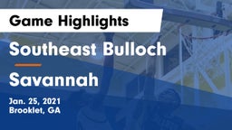 Southeast Bulloch  vs Savannah  Game Highlights - Jan. 25, 2021