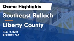 Southeast Bulloch  vs Liberty County  Game Highlights - Feb. 2, 2021