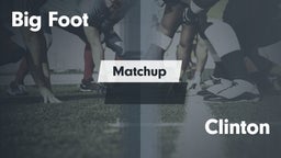 Matchup: Big Foot  vs. Clinton 2016