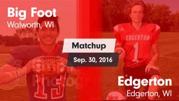 Matchup: Big Foot  vs. Edgerton  2016