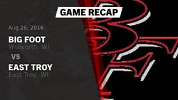 Recap: Big Foot  vs. East Troy  2016