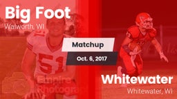 Matchup: Big Foot  vs. Whitewater  2017