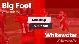Matchup: Big Foot  vs. Whitewater  2018