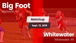 Matchup: Big Foot  vs. Whitewater  2019