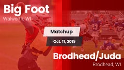 Matchup: Big Foot  vs. Brodhead/Juda  2019