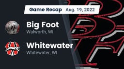 Recap: Big Foot  vs. Whitewater  2022
