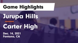 Jurupa Hills  vs Carter High Game Highlights - Dec. 14, 2021