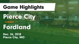 Pierce City  vs Fordland  Game Highlights - Dec. 26, 2018