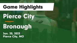 Pierce City  vs Bronaugh  Game Highlights - Jan. 20, 2023