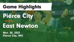 Pierce City  vs East Newton  Game Highlights - Nov. 30, 2023
