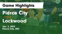 Pierce City  vs Lockwood  Game Highlights - Jan. 2, 2024