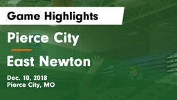Pierce City  vs East Newton  Game Highlights - Dec. 10, 2018