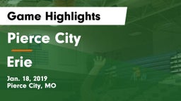 Pierce City  vs Erie Game Highlights - Jan. 18, 2019