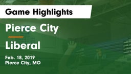 Pierce City  vs Liberal  Game Highlights - Feb. 18, 2019