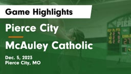 Pierce City  vs McAuley Catholic  Game Highlights - Dec. 5, 2023