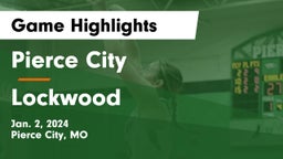 Pierce City  vs Lockwood  Game Highlights - Jan. 2, 2024