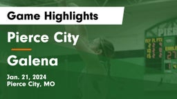 Pierce City  vs Galena  Game Highlights - Jan. 21, 2024