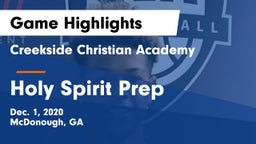Creekside Christian Academy vs Holy Spirit Prep  Game Highlights - Dec. 1, 2020