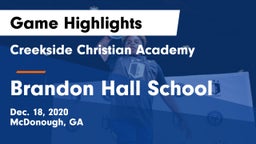 Creekside Christian Academy vs Brandon Hall School Game Highlights - Dec. 18, 2020