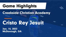 Creekside Christian Academy vs Cristo Rey Jesuit  Game Highlights - Jan. 14, 2022