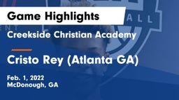 Creekside Christian Academy vs Cristo Rey (Atlanta GA) Game Highlights - Feb. 1, 2022