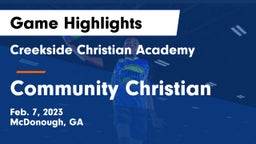 Creekside Christian Academy vs Community Christian  Game Highlights - Feb. 7, 2023