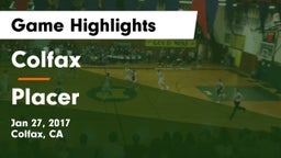 Colfax  vs Placer Game Highlights - Jan 27, 2017