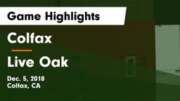 Colfax  vs Live Oak  Game Highlights - Dec. 5, 2018