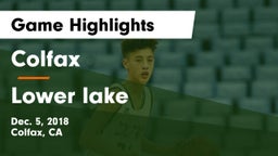 Colfax  vs Lower lake Game Highlights - Dec. 5, 2018