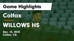 Colfax  vs WILLOWS HS Game Highlights - Dec. 15, 2018