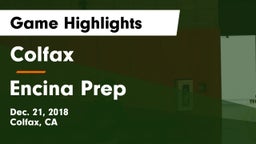 Colfax  vs Encina Prep Game Highlights - Dec. 21, 2018