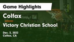 Colfax  vs Victory Christian School Game Highlights - Dec. 3, 2022