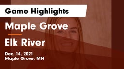 Maple Grove  vs Elk River  Game Highlights - Dec. 14, 2021