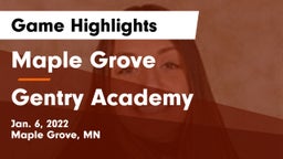 Maple Grove  vs Gentry Academy Game Highlights - Jan. 6, 2022