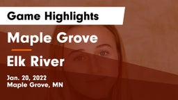 Maple Grove  vs Elk River  Game Highlights - Jan. 20, 2022