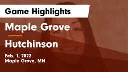 Maple Grove  vs Hutchinson  Game Highlights - Feb. 1, 2022