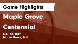 Maple Grove  vs Centennial  Game Highlights - Feb. 18, 2022