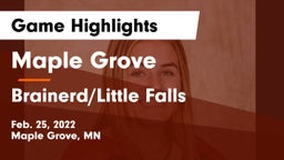 Maple Grove  vs Brainerd/Little Falls Game Highlights - Feb. 25, 2022