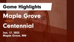 Maple Grove  vs Centennial  Game Highlights - Jan. 17, 2023