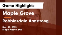 Maple Grove  vs Robbinsdale Armstrong  Game Highlights - Dec. 20, 2023